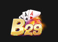 B29bet Link Tải B29 Bet APK/IOS và Link Chơi B29 Win Trực Tuyến